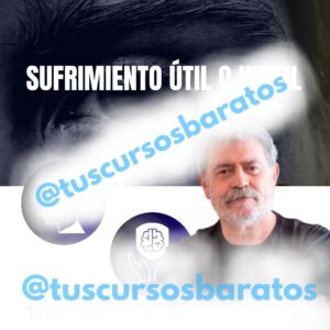 Conferencia: Sufrimiento útil o inútil – Walter Riso