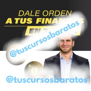 Dale orden a tus finanzas en 30 días – Moris Dieck