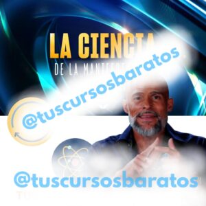 La Ciencia de la Manifestacion de Juan Pablo Barahona
