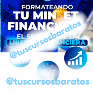 Formateando tu Mind$et Financiero – El secreto de la libertad financiera