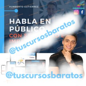 Curso Habla en público con seguridad e impacto de Humberto Gutiérrez