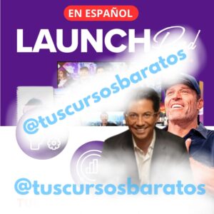 LaunchPad Program en Español Tony Robbins y Dean Graziosi