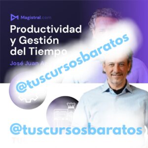 Productividad y Gestión del Tiempo: El arte de crear tiempo – Magistral.com