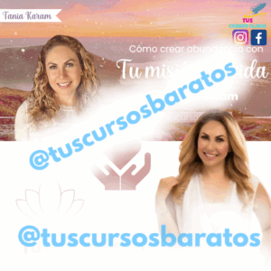 Como Crear tu Abundancia con tu Mision de Vida de Tania Karam